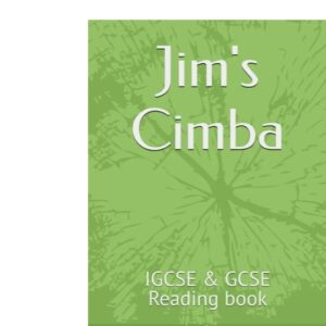 Jim's Cimba: GCSE & IGCSE Reading Book